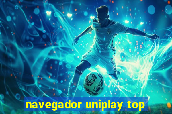 navegador uniplay top